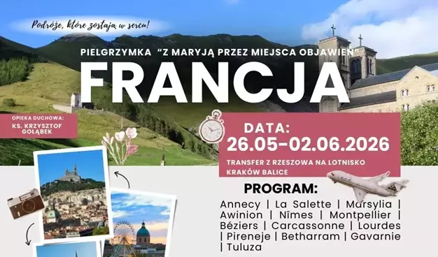 Pielgrzymka do Francji 26.05-2.06.2026 (m.in. Lourdes, La Salette)